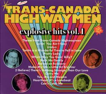 CD Trans-Canada Highwaymen: Explosive Hits Vol. 1 620027