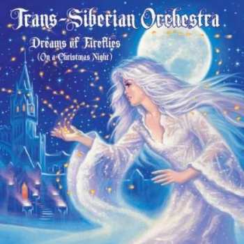 Album Trans-Siberian Orchestra: Dreams Of Fireflies (On A Christmas Night)