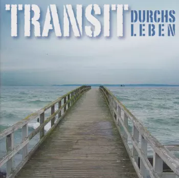 Transit: Durchs Leben