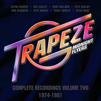 Album Trapeze: Midnight Flyers Complete Recordings Volume Two 1974-1981