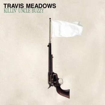 CD Travis Meadows: Killin' Uncle Buzzy 41637