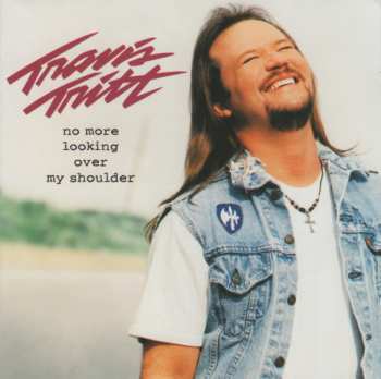 CD Travis Tritt: No More Looking Over My Shoulder 605230