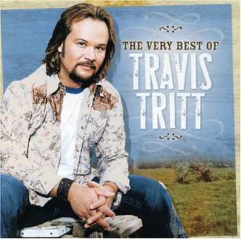 Travis Tritt: The Very Best Of Travis Tritt