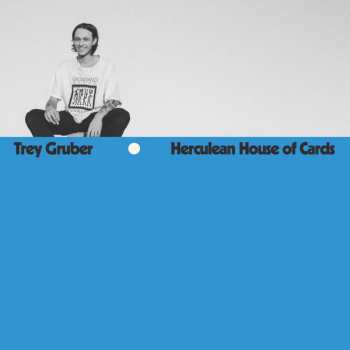 2LP Trey Gruber: Herculean House of Cards LTD | CLR 69788