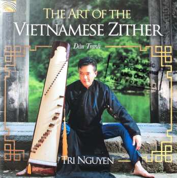 Album Tri Nguyen: The Art Of The Vietnamese Zither