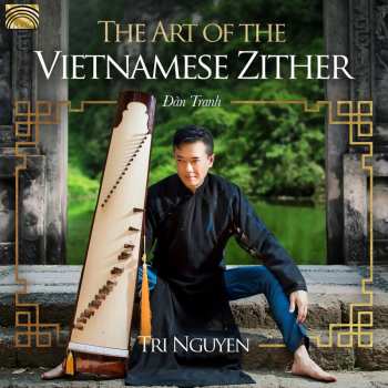 CD Tri Nguyen: The Art Of The Vietnamese Zither 645399