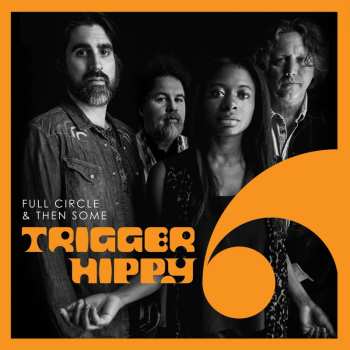 2LP Trigger Hippy: Full Circle And Then Some 601891