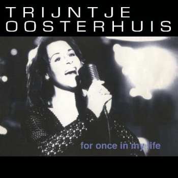 Album Trijntje Oosterhuis: For Once In My Life - Songs Of Stevie Wonder - Live