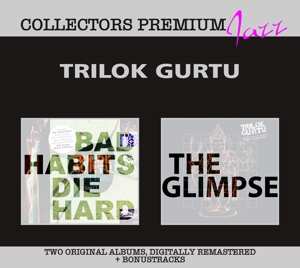 Album Trilok Gurtu: Bad Habits Die Hard & The Glimpse