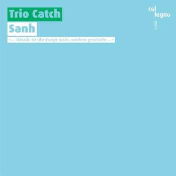 Album Trio Catch: Sanh