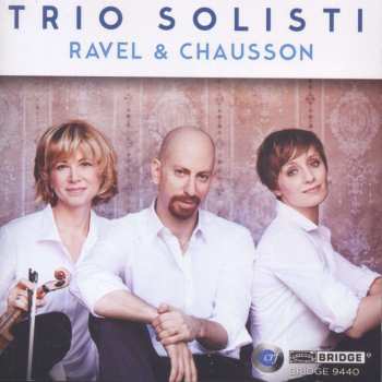 CD Trio Solisti: Ravel & Chausson 473076