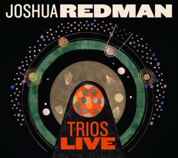 Album Joshua Redman: Trios Live