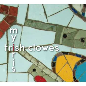 CD Trish Clowes: My Iris 571924