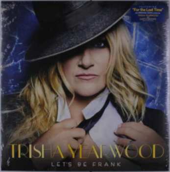 Trisha Yearwood: Let's Be Frank