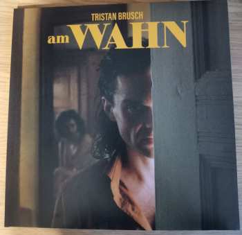 Album Tristan Brusch: Am Wahn