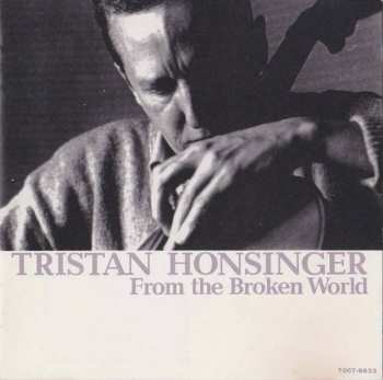 Tristan Honsinger: From The Broken World