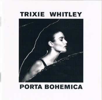 CD Trixie Whitley: Porta Bohemica 550909