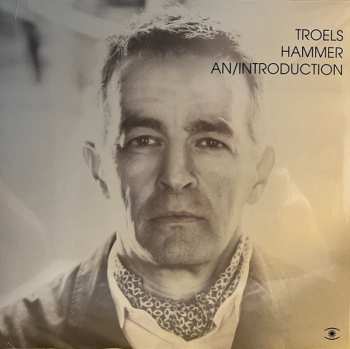 LP Troels Hammer: An/Introduction 566822