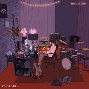 Album TromBobby: PAUSE VOL.1