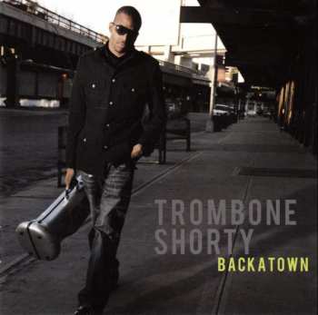 Album Trombone Shorty: Backatown