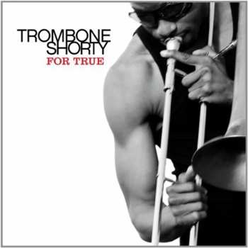 LP Trombone Shorty: For True 569440