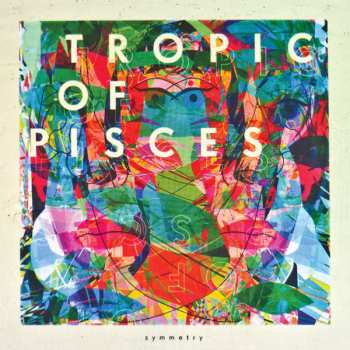 Tropic Of Pisces: Symmetry