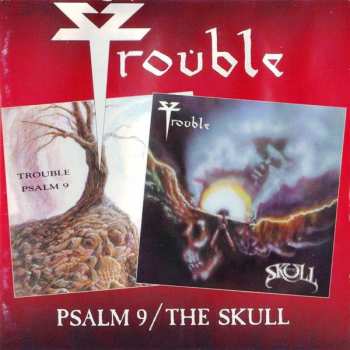 Album Trouble: Psalm 9 / The Skull