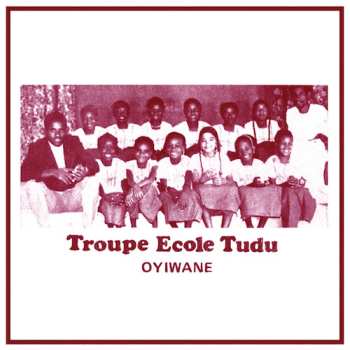 Troupe Ecole Tudu: Oyiwane