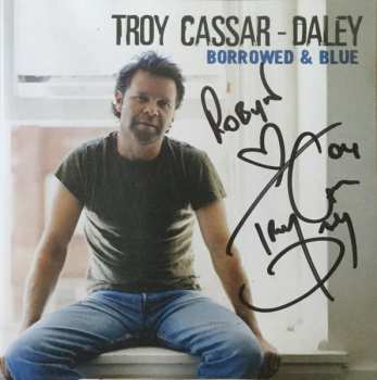 CD Troy Cassar-Daley: Borrowed And Blue 610151