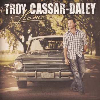 CD Troy Cassar-Daley: Home 616754