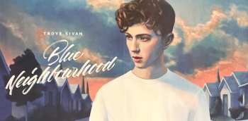 2LP Troye Sivan: Blue Neighbourhood 606972