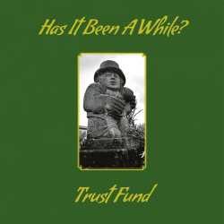 CD Trust Fund: Has It Been A While? 624933