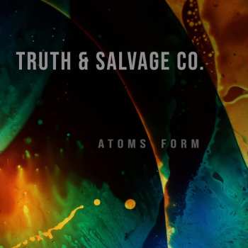 Album Truth & Salvage Co.: Atoms Form