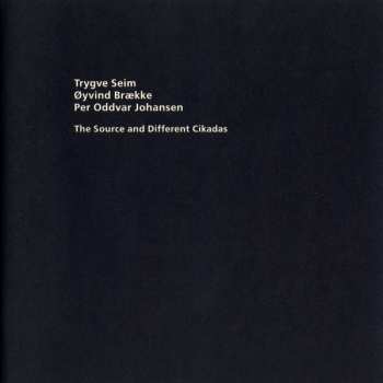 CD Trygve Seim: The Source And Different Cikadas 591807