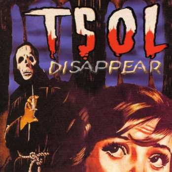 CD T.S.O.L.: Disappear 605997