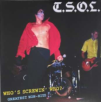 LP T.S.O.L.: Who's Screwin' Who? Greatest Non-Hits History CLR 488785