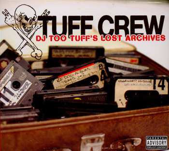 Album Tuff Crew: Dj Too Tuff's The Lost Archives