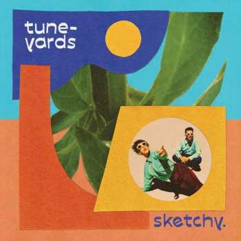 CD Tune-Yards: Sketchy. 600010