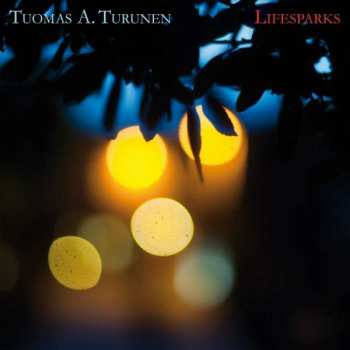 Album Tuomas A. Turunen: Lifesparks