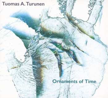 Album Tuomas Turunen: Ornaments Of Time