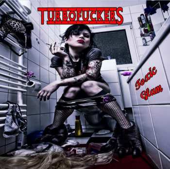 Album Turbofuckers: Toxic Glam