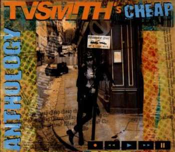 Album T.V. Smith's Cheap: Anthology