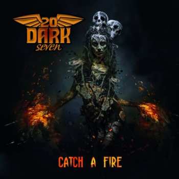 Album Twenty Dark Seven: Catch A Fire