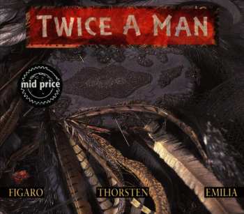 CD Twice A Man: Figaro - Thorsten - Emilia 657132