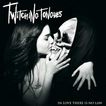 Album Twitching Tongues: In Love There Is No Law