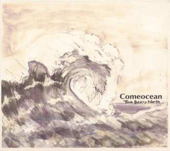 LP/CD Two Bears North: Comeocean (lp + Cd) 475577