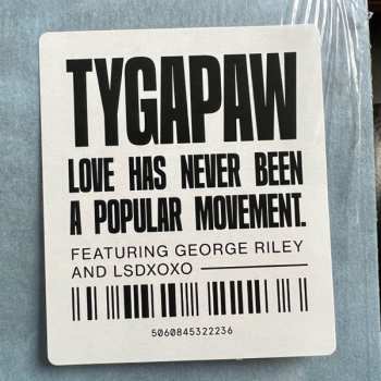 LP Tygapaw: Love Has Never Been A Popular Movement. LTD | CLR 443024