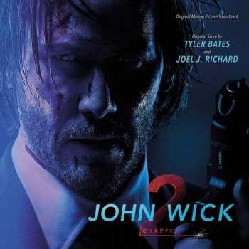 2LP Tyler Bates: John Wick: Chapter 2 (Original Motion Picture Soundtrack) 82038