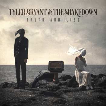 Tyler Bryant & The Shakedown: Truth And Lies