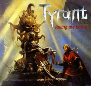 Album Tyrant: Ruling The World